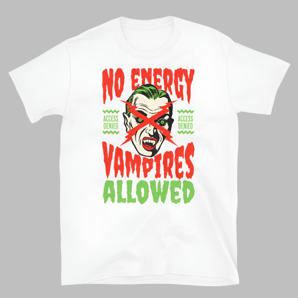No Energy Vampires Allowed TShirt - White Color - https://ascensionemporium.net